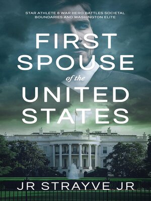 cover image of FIRST SPOUSE OF THE UNITED STATES